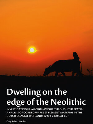 cover image of Dwelling on the edge of the Neolithic